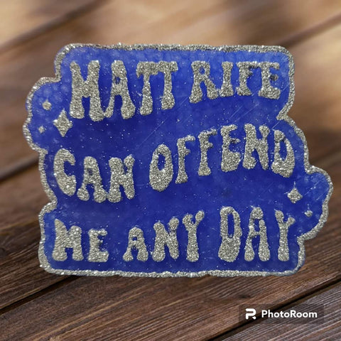 Matt Can Offend Me